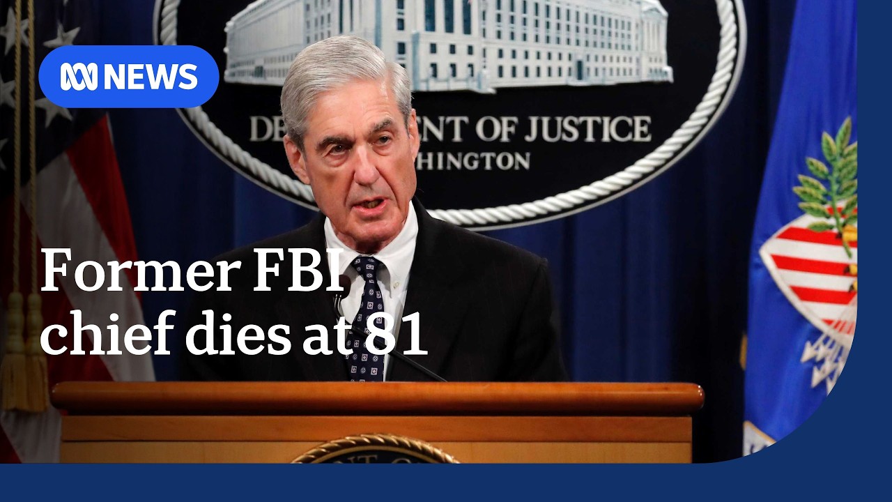 Former FBI boss Robert Mueller dies aged 81 | ABC NEWS