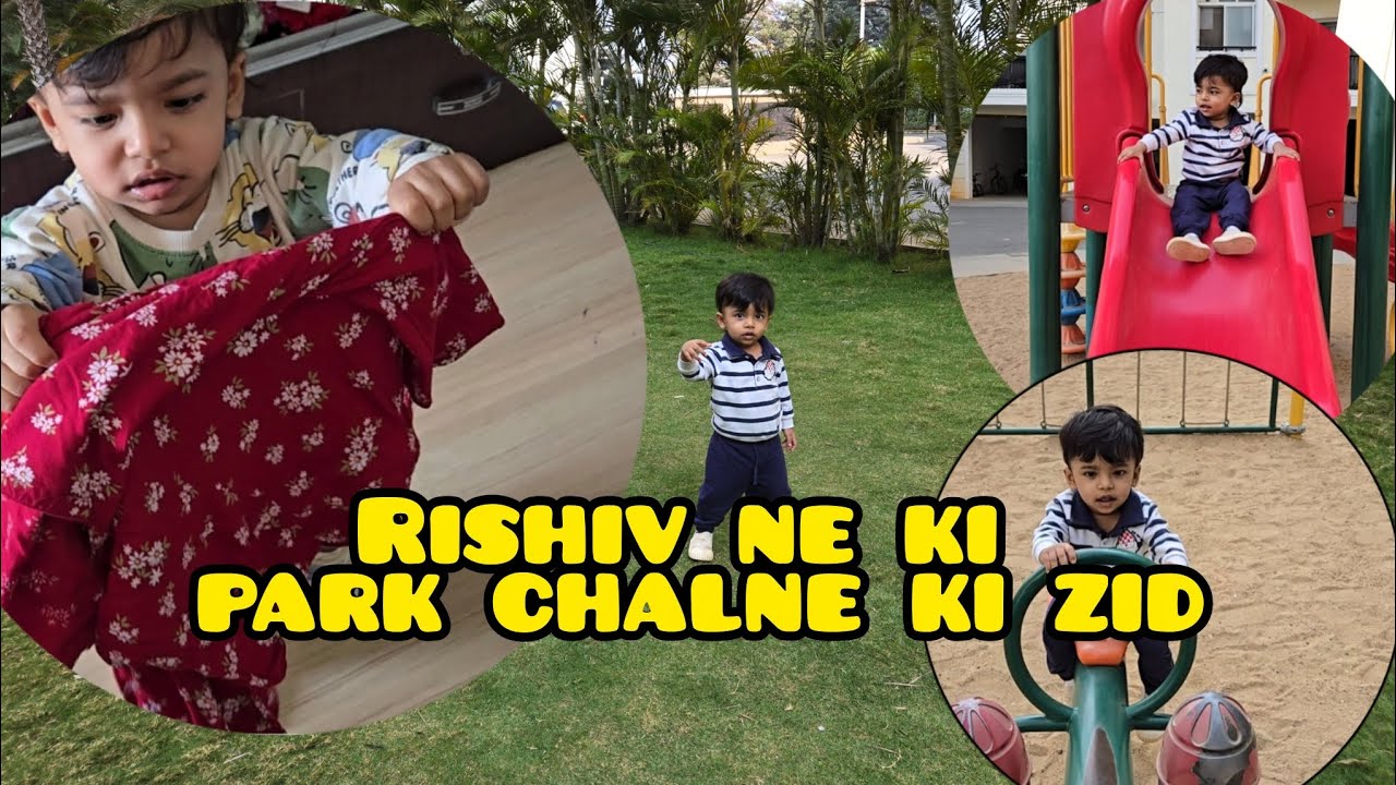 Rishiv ne ki park chalne ki zid | Rishiv ne kiya park mai enjoy. #foryoupage #hindivlogs #dailyvlog 
