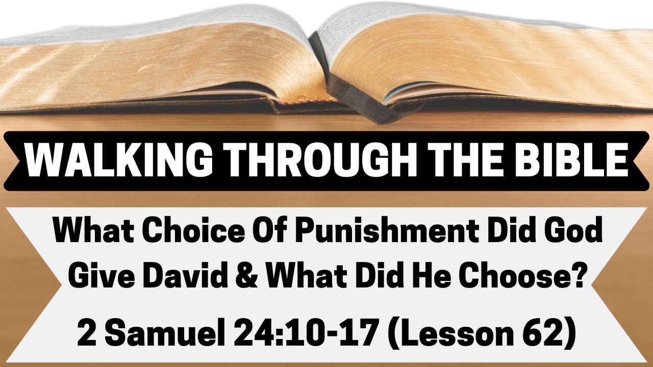 What Choice of Punishment Did God Give David & What Was Chosen? | 2 Samuel 24:10-17 | L.62 | WTTB