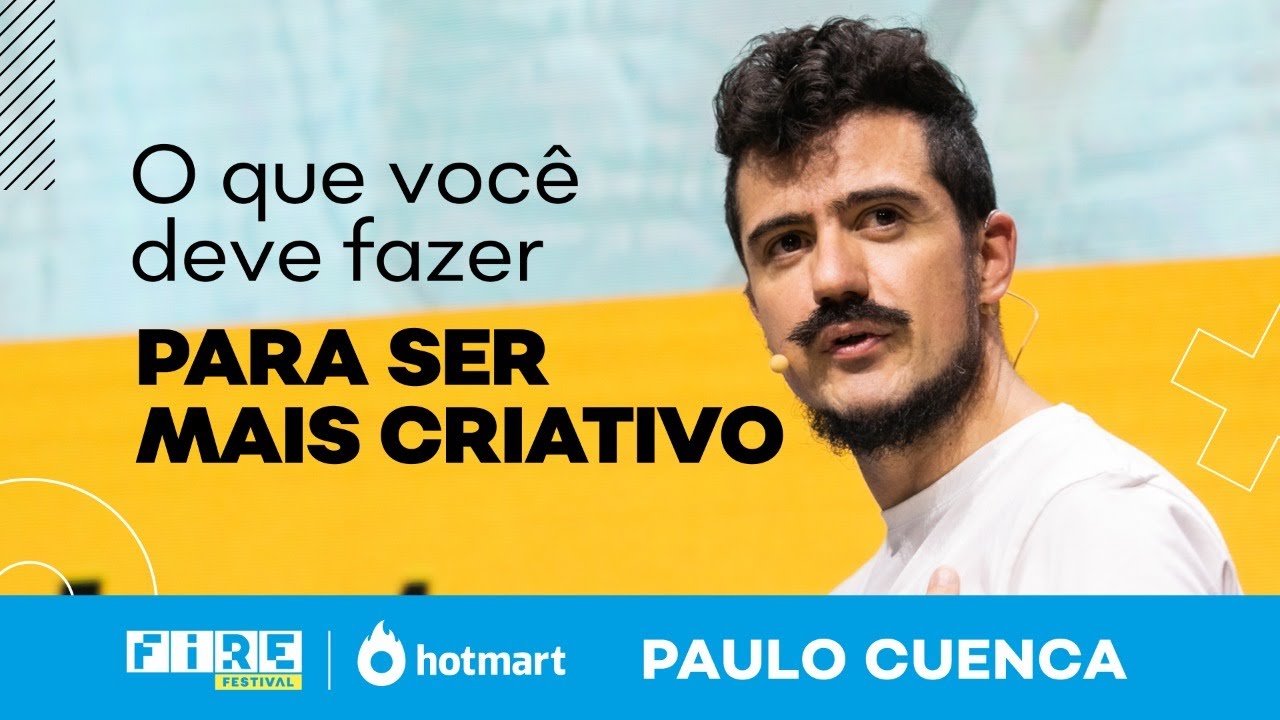 Paulo Cuenca no FIRE 2022 l Ouse quebrar padr&otilde;es para ser mais criativo