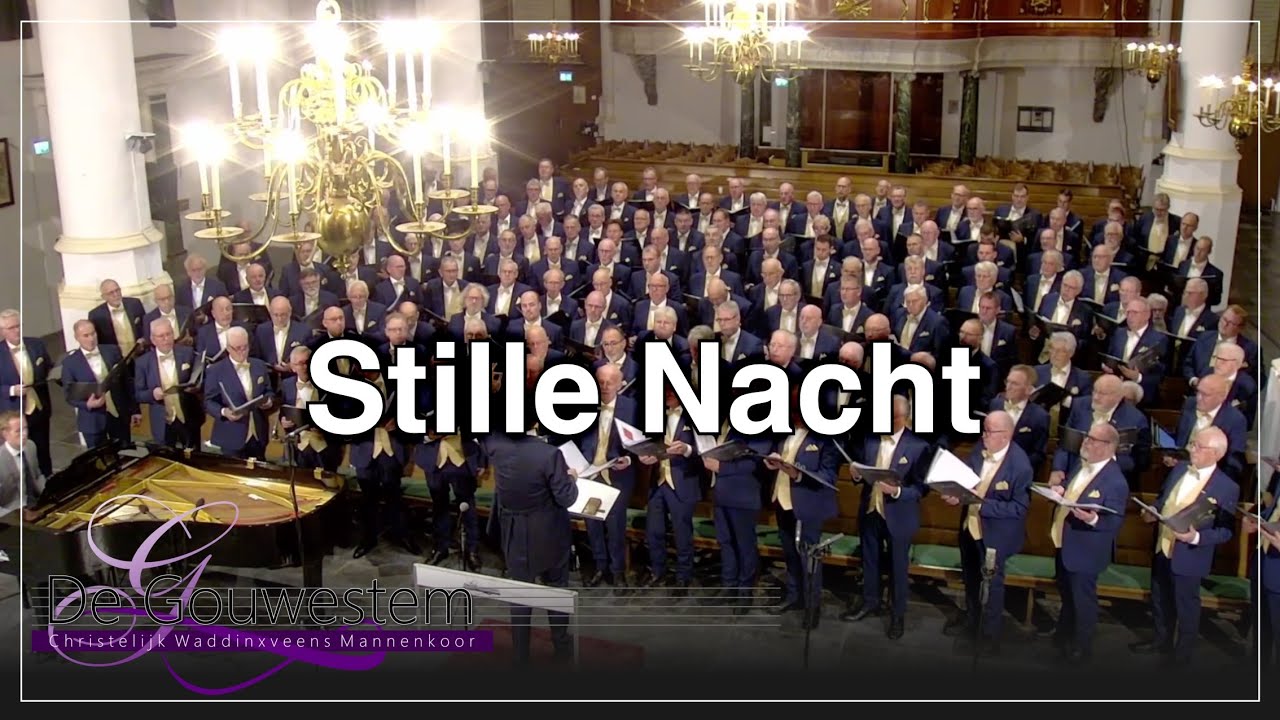 Stille nacht - Chr. Waddinxveens Mannenkoor De Gouwestem
