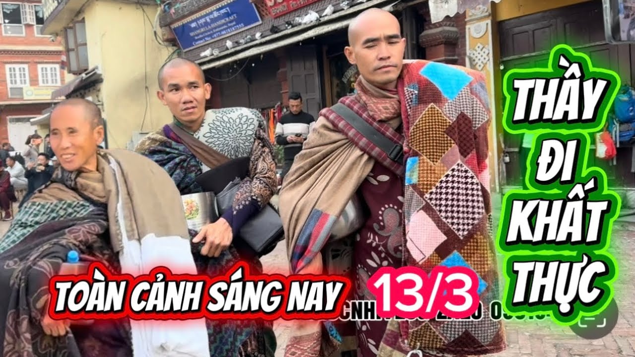 Toàn Cảnh Sáng Nay Thầy MINH TUỆ Đi KHẤC THỰC.13/3