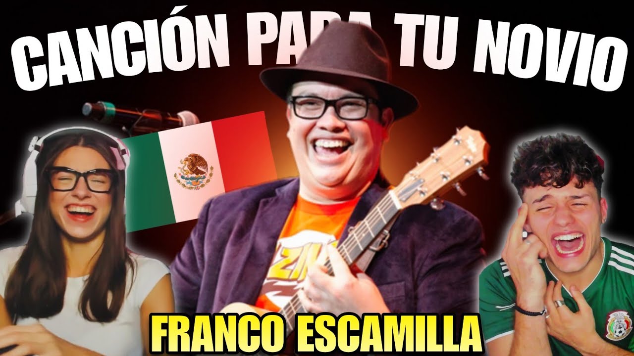 ESPAÑOLA REACCIONA a CANCIÓN PARA TU NOVIO de FRANCO ESCAMILLA 🇲🇽😂 *MUERE de RISA*