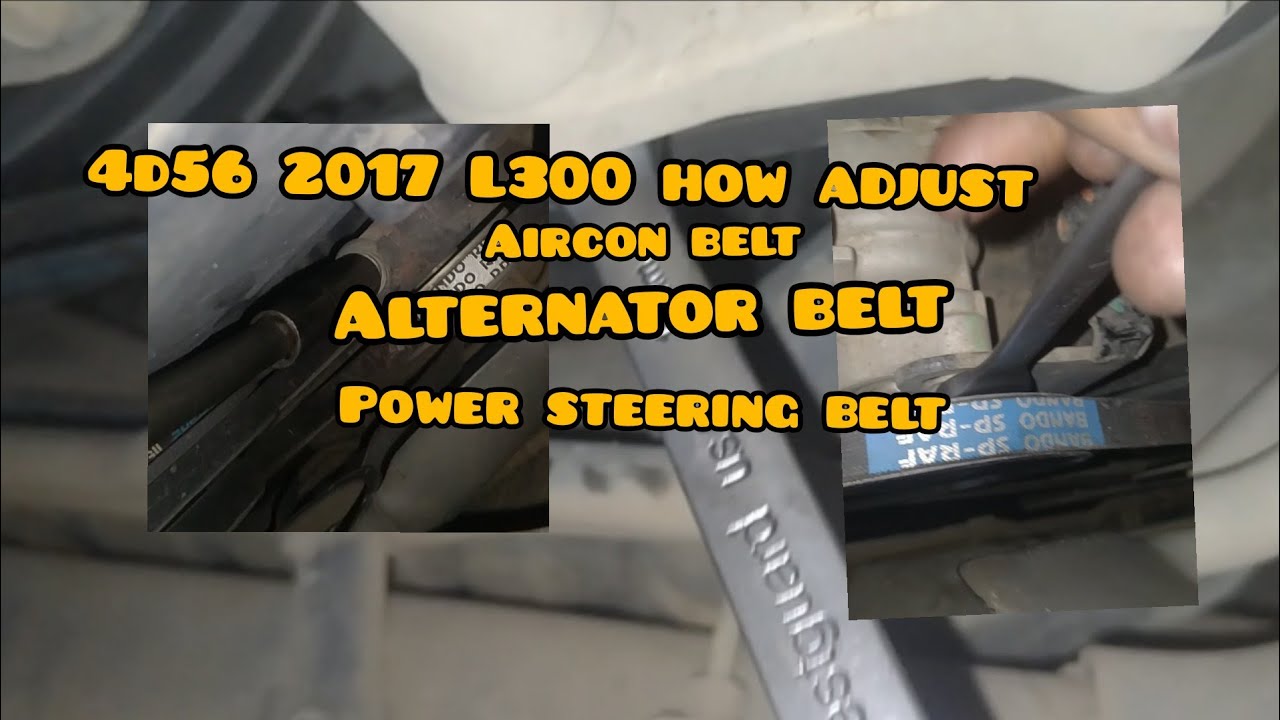 4d56 L300 how adjust aircon belt alternator belt power steering belt