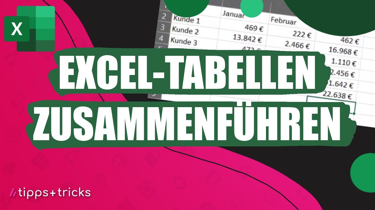 Excel-Tabellen zusammenf&uuml;hren - so klappt's