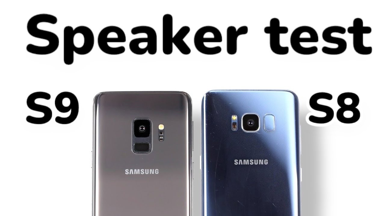 Galaxy S8 vs S9 Speaker comparison - Big Difference?