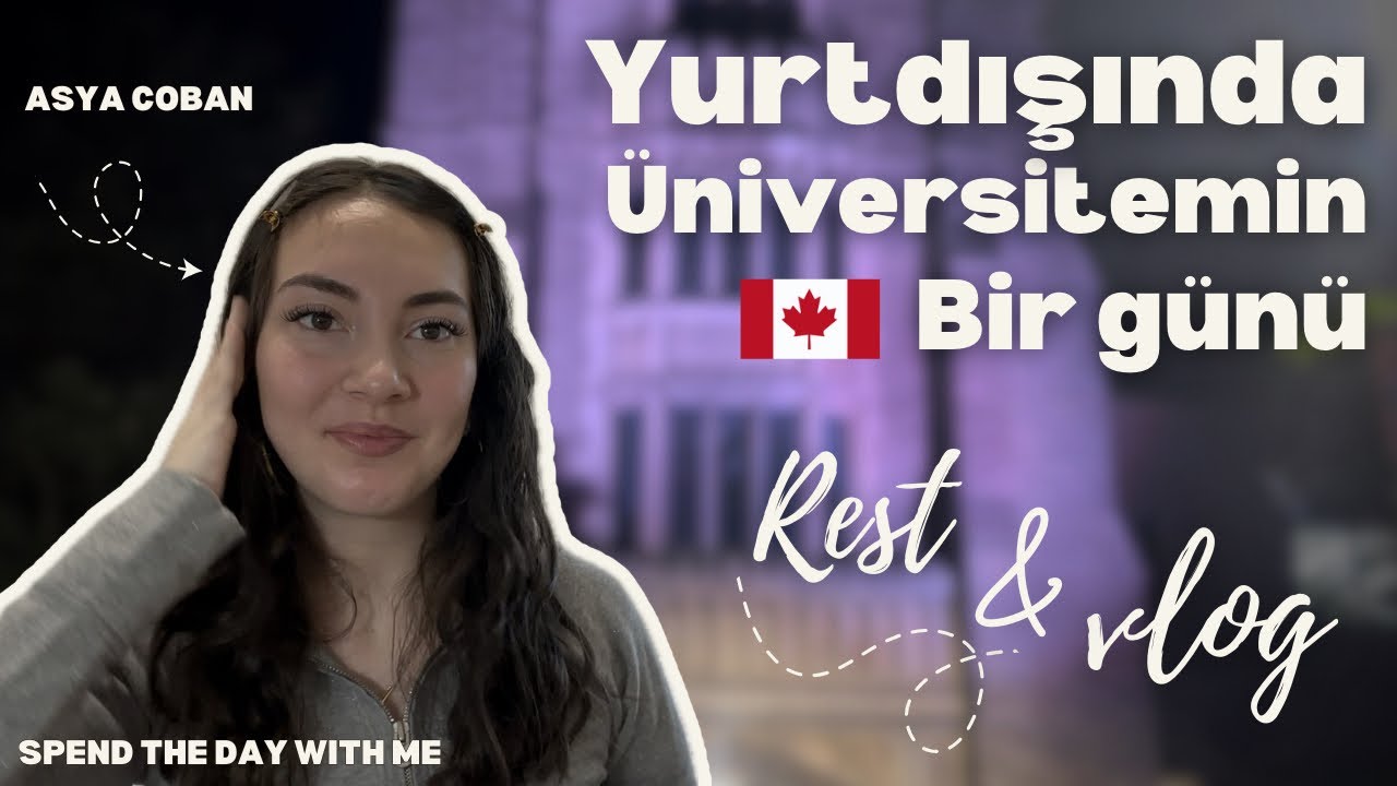 🇨🇦Kanada&rsquo;da &Uuml;niversitede 1 G&uuml;n