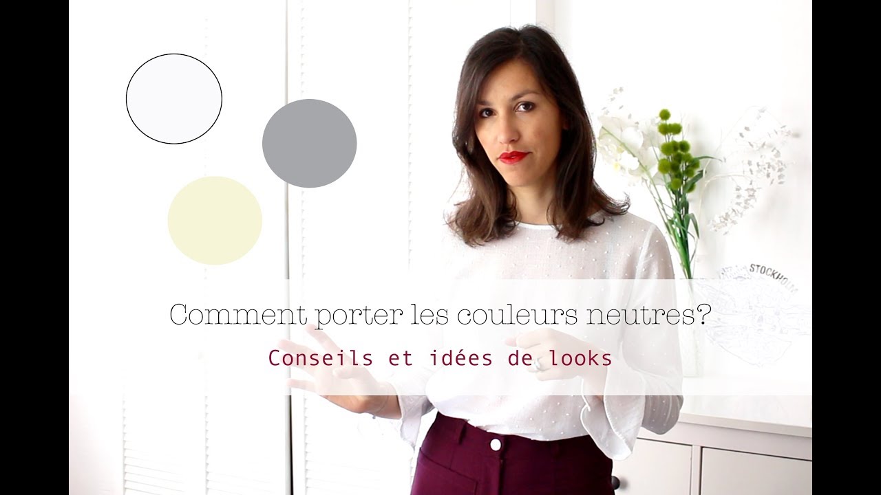 Comment porter les COULEURS NEUTRES : Blanc, gris, écru ?