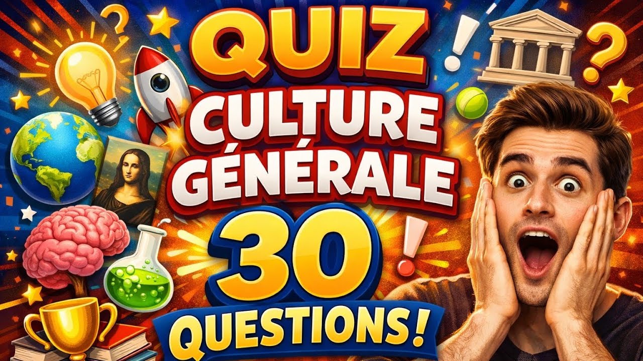 Quiz de Culture Générale – 30 Questions pour se tester