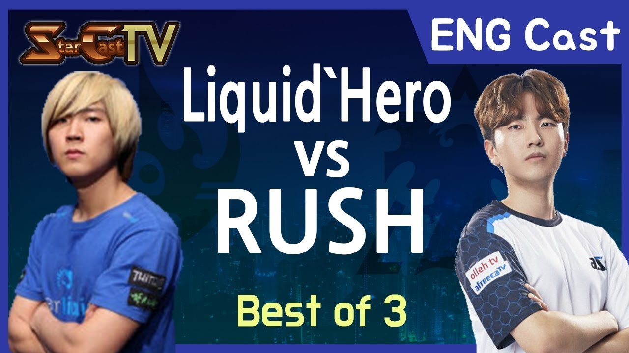 [ENG] Liquid`Hero vs Rush (PvT , Bo3) - Starcraft Remastered (StarCastTV English)