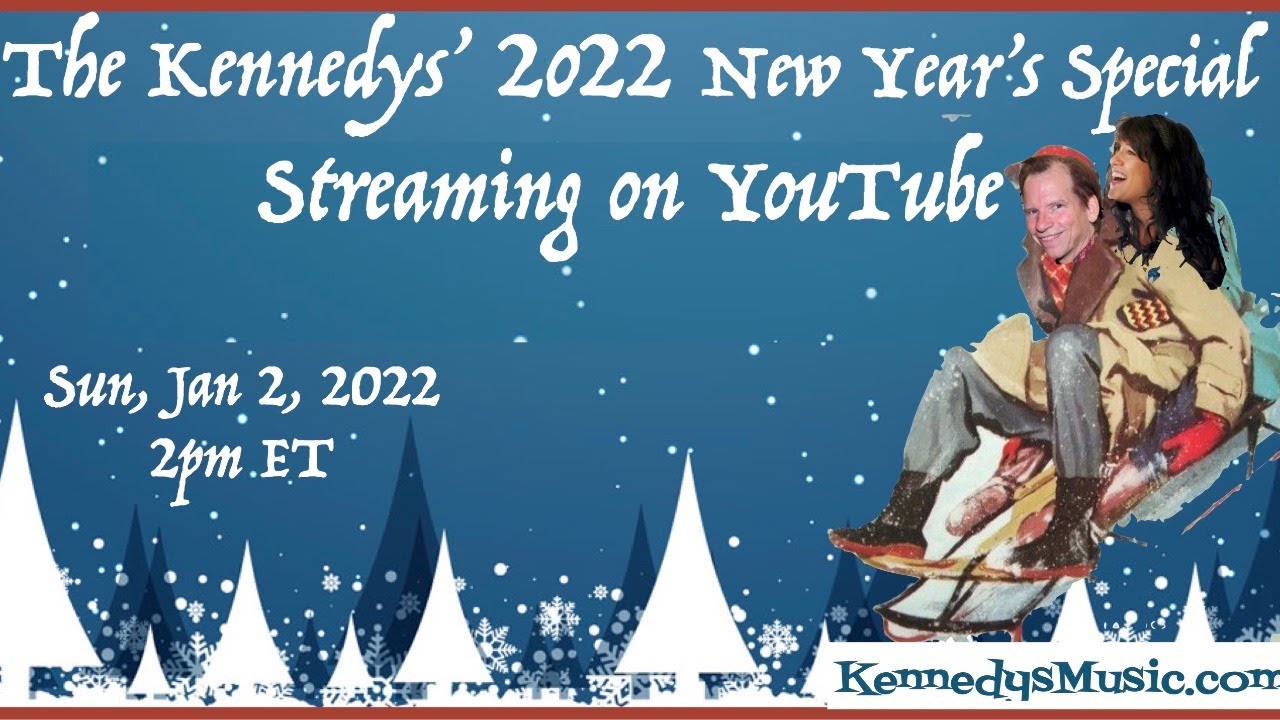 The Kennedys' New Year's Special 2022, Sunday Jan 2, 2pm ET