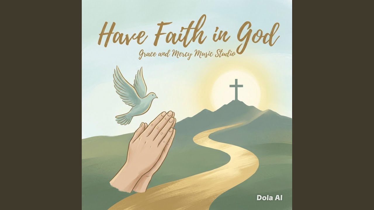 Have Faith in God 2