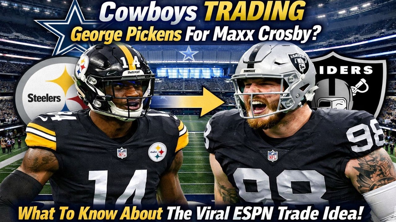 Cowboys TRADING George Pickens for Maxx Crosby? The Viral ESPN Idea That Could Change Dallas Forever