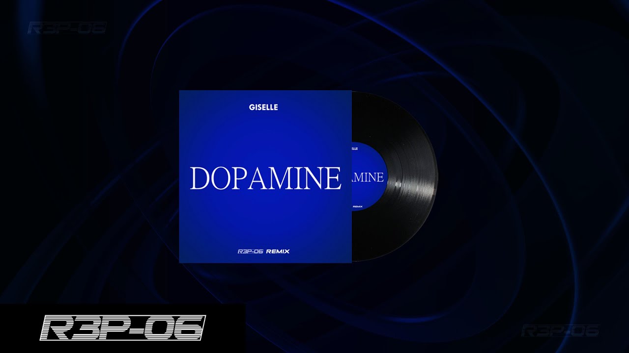 GISELLE - Dopamine (R3P-06 REMIX)