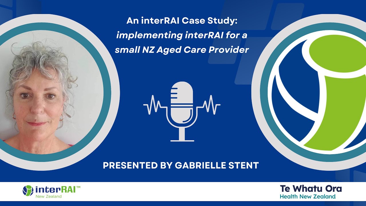 interRAI New Zealand - Residential Aged Care Case Study, May 2024