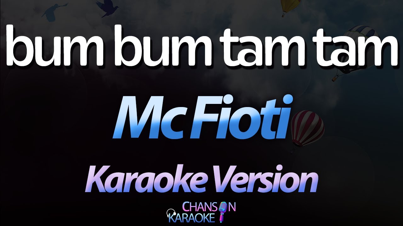 🔥 Bum Bum Tam Tam - Mc Fioti (Karaok&ecirc; Version) (Cover)