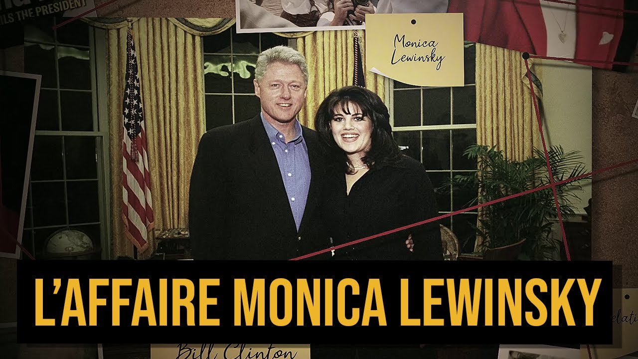 L’un des plus gros scandale des États-Unis ; la folle affaire Clinton - Lewinsky