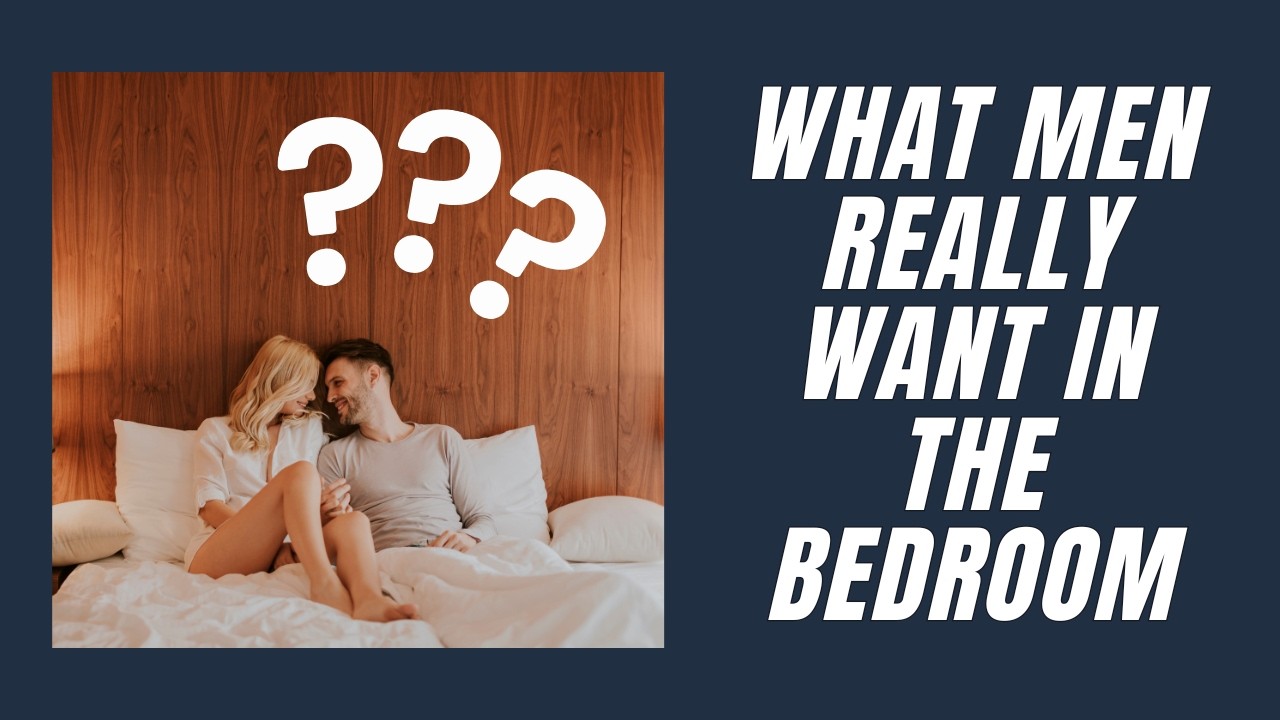 9 Things Men Really Want In The Bedroom
