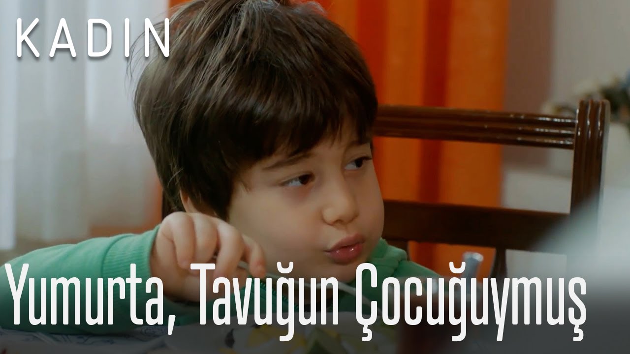 Yumurta, tavuğun &ccedil;ocuğuymuş - Kadın