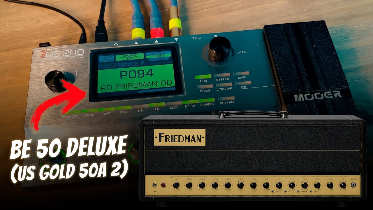 Mooer GE200 - Friedman BE 50 Deluxe OD - US GOLD 50A 2 (FREE DOWNLOAD)