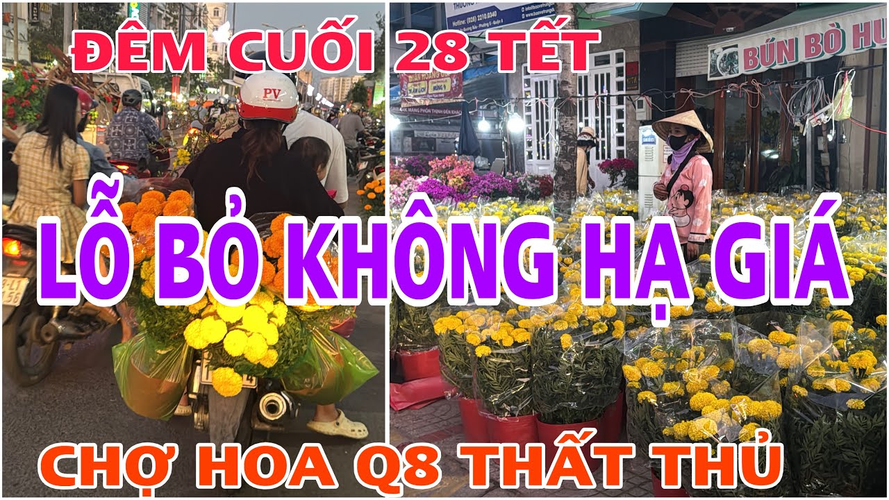 Tập 2870 ĐÊM CUỐI 28 TẾT THÀ LỖ BỎ KHÔNG HẠ GIÁ CHỢ HOA Q8 THẤT THỦ
