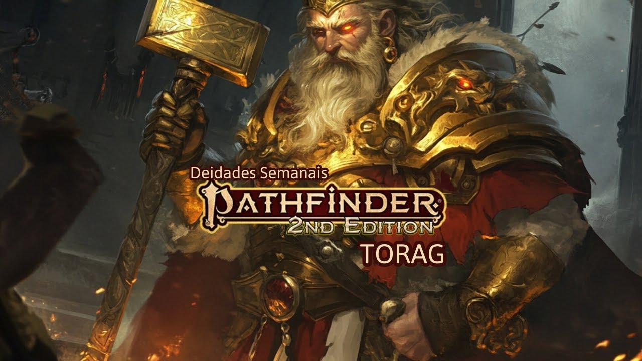 Pathfinder RPG - Deidades Semanais - Torag, o Pai da Criação