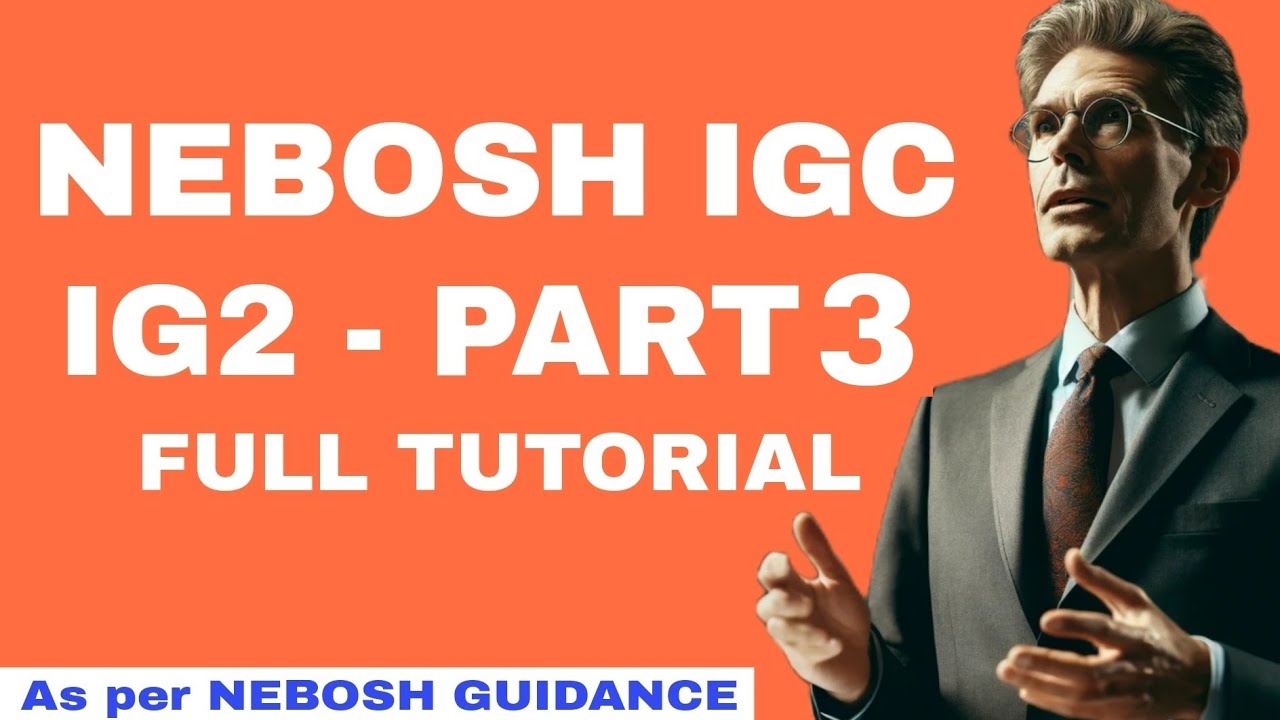NEBOSH IG2 TUTORIAL | IG2 PART 3 TUTORIAL | NEBOSH IG2 GUIDANCE | NEBOSH IGC | IG2 RISK ASSESSMENT