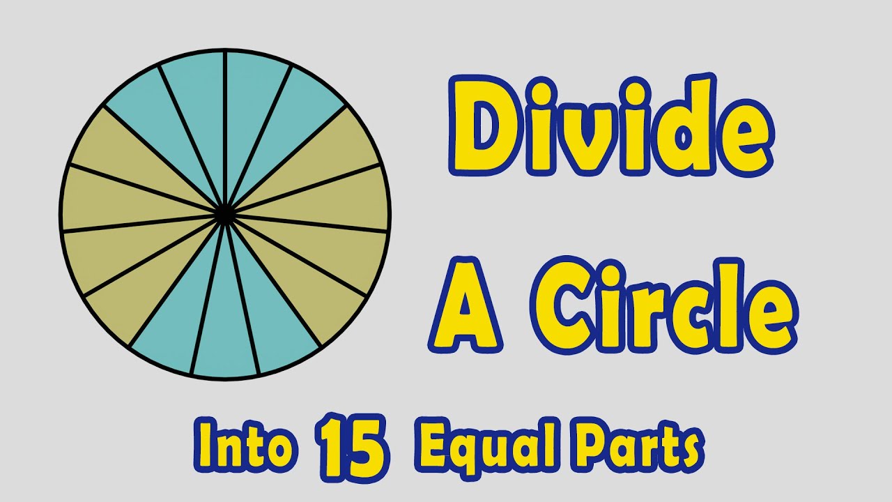 How to Divide a Circle into 15 Equal Parts