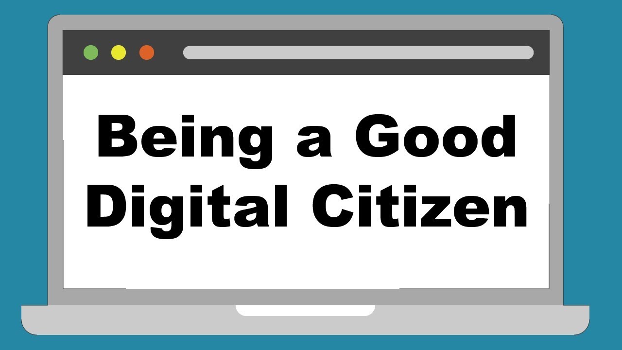 Being a Good Digital Citizen