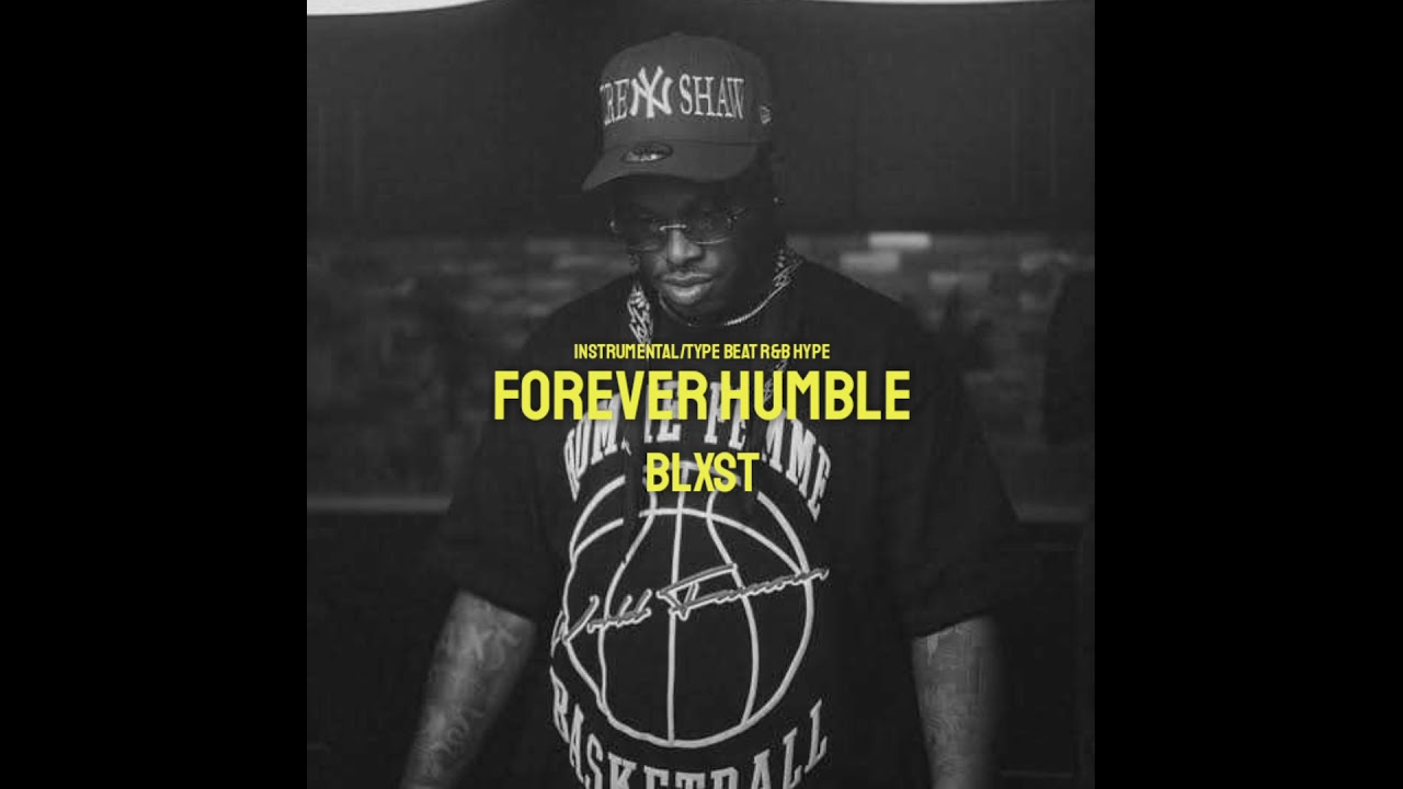 Blxst - Forever Humble / Instrumental / Type Beat R&B Hype