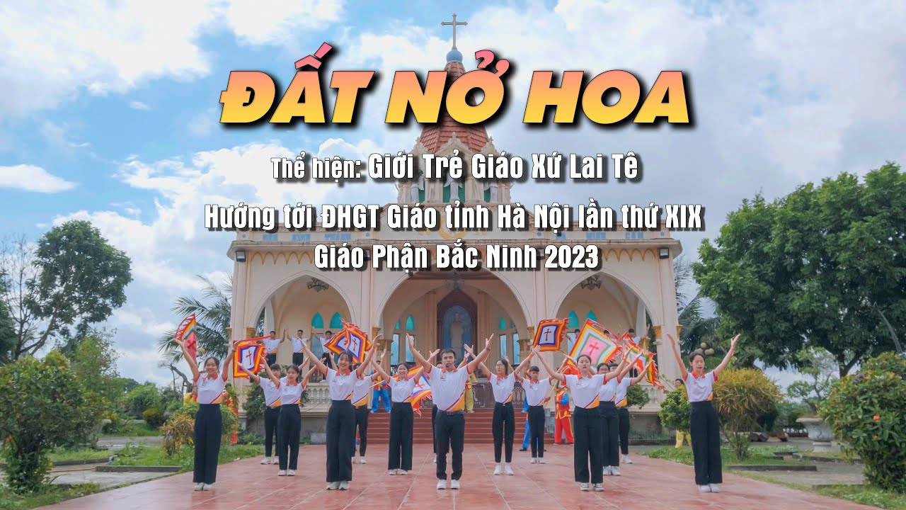 Cử điệu mẫu | ĐẤT NỞ HOA | Missio Hoàng & Giới Trẻ Gx Lai Tê | ĐHGT GTHN Lần Thứ XIX tại GP Bắc Ninh