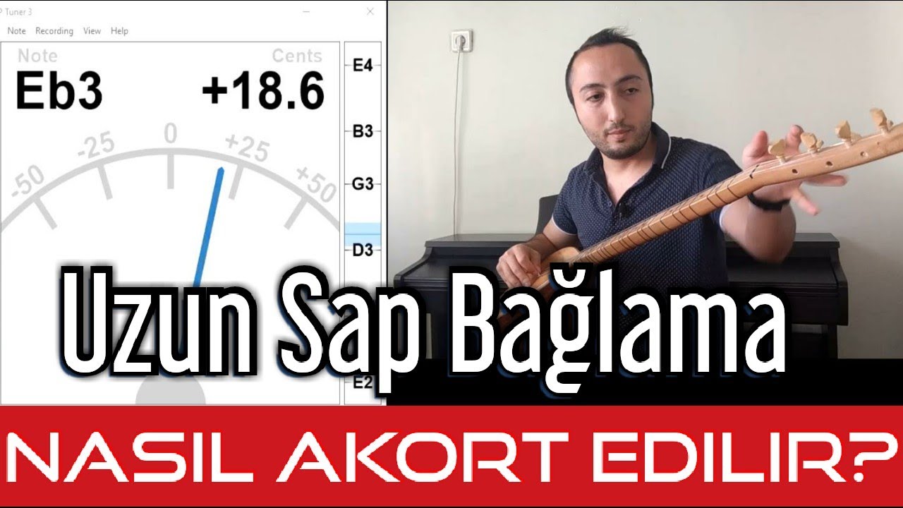 Uzun Sap Bağlama Nasıl Akord Edilir?