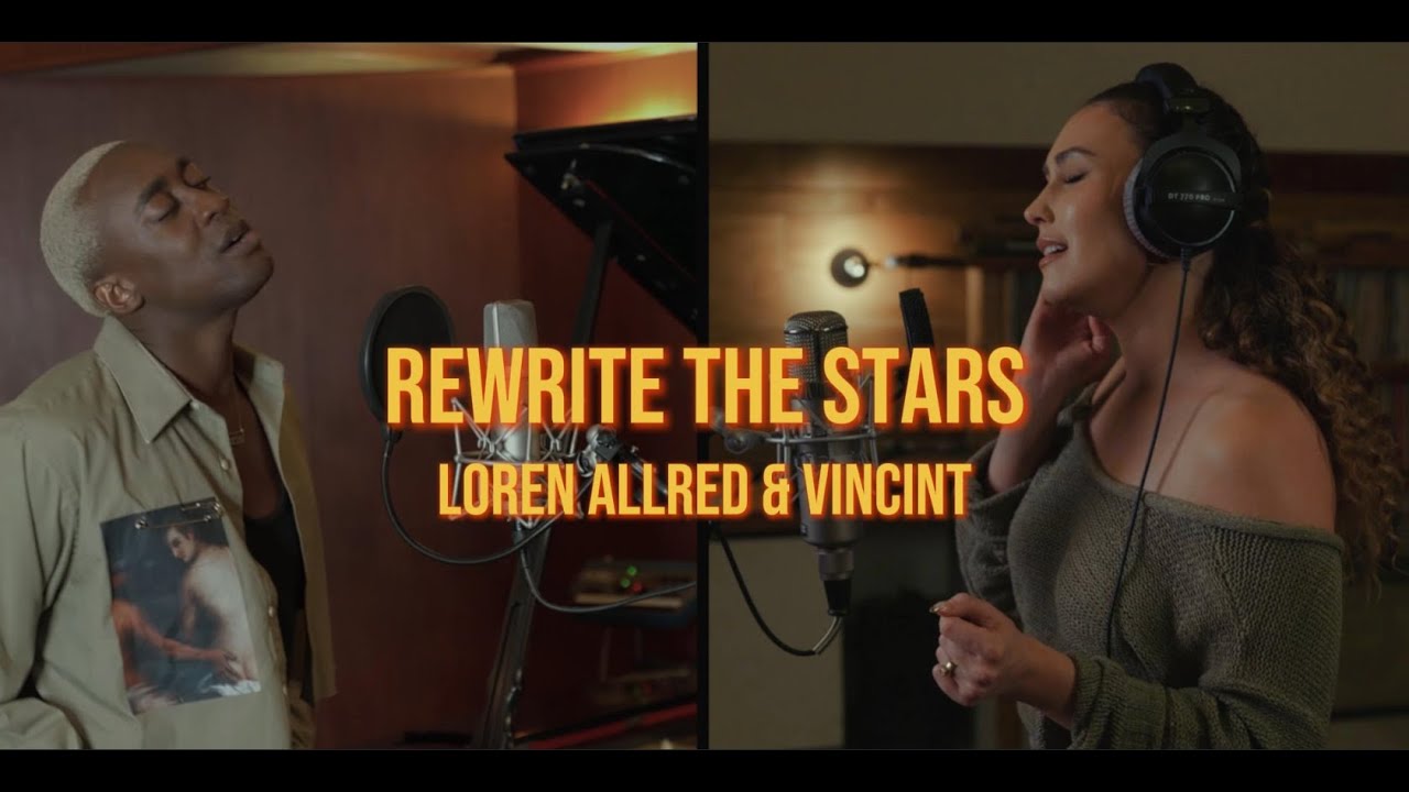Rewrite the Stars - Loren Allred & @VINCINT