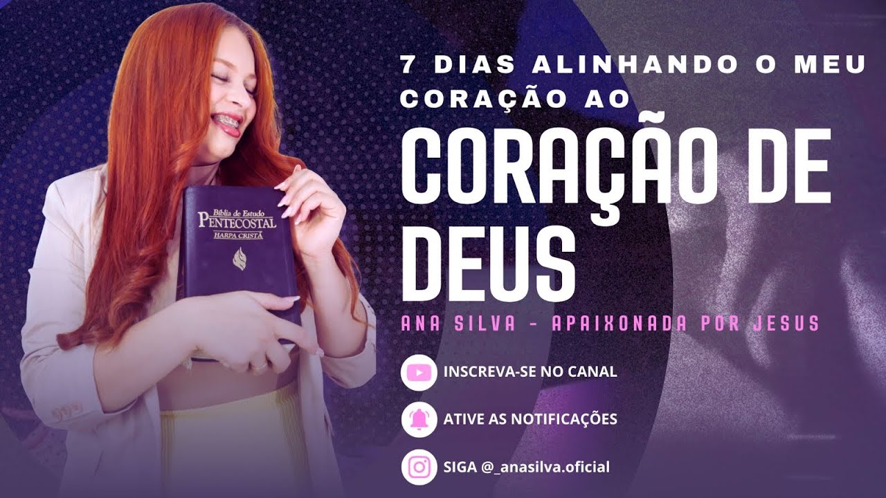 5-DIA DE DEVOCIONAL Alinhando meu coração ao coração de Deus - Ana silva 