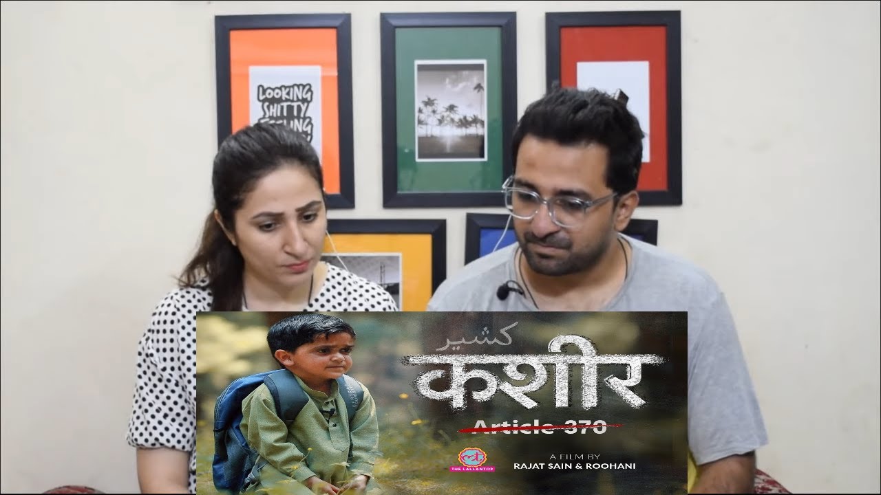 Pak Reacts to Kashmir Documentary 2021 | Kasheer | Article 370 | Education | Rajat Sain & Roohani