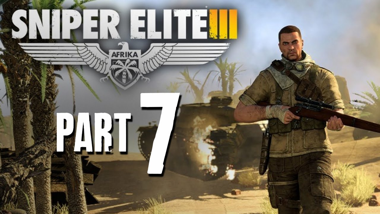 Sniper Elite 3 Walkthrough Part 7 - THE GREAT ESCAPE (Fort Rifugio)