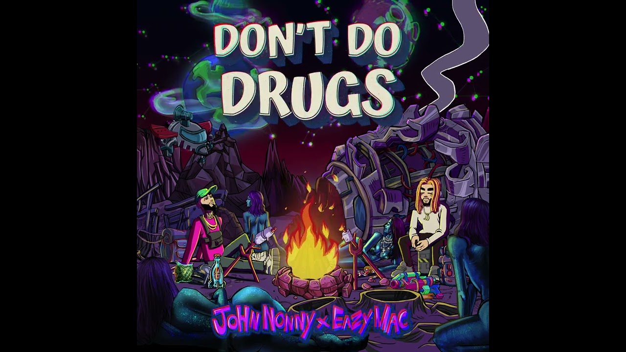 Don't Do Drugs - Eazy Mac x John Nonny