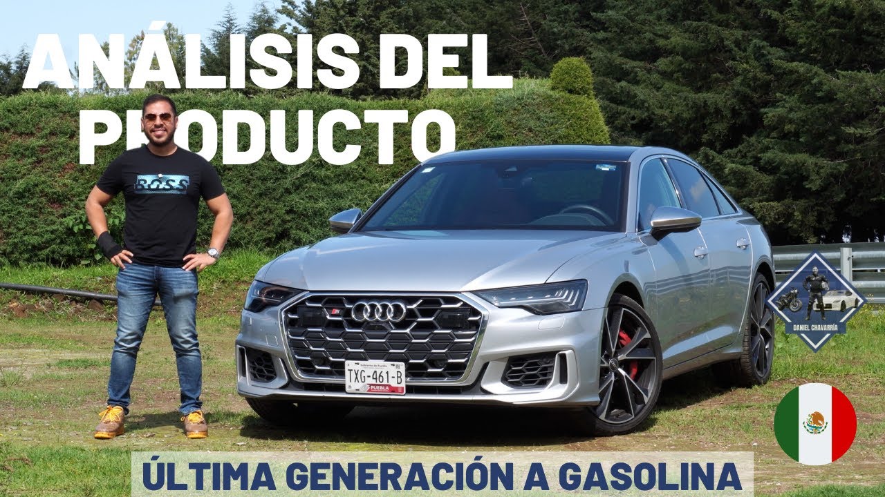 Audi S6 2024 - Análisis del Producto | Daniel Chavarría