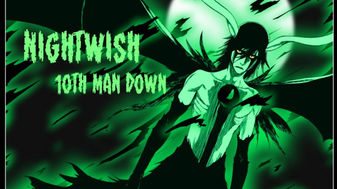 AMV to Ulqiorra from Bleach (Nightwish, 10th Man Down)