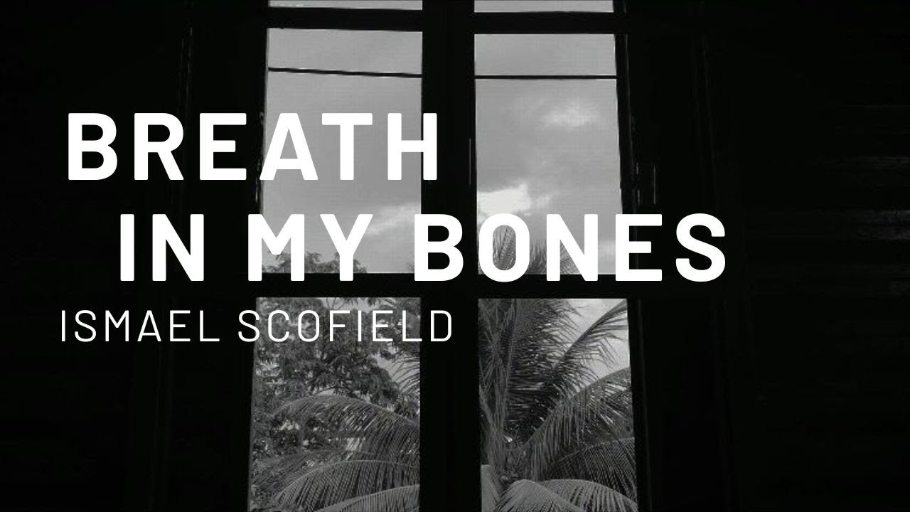 Breath In My Bones