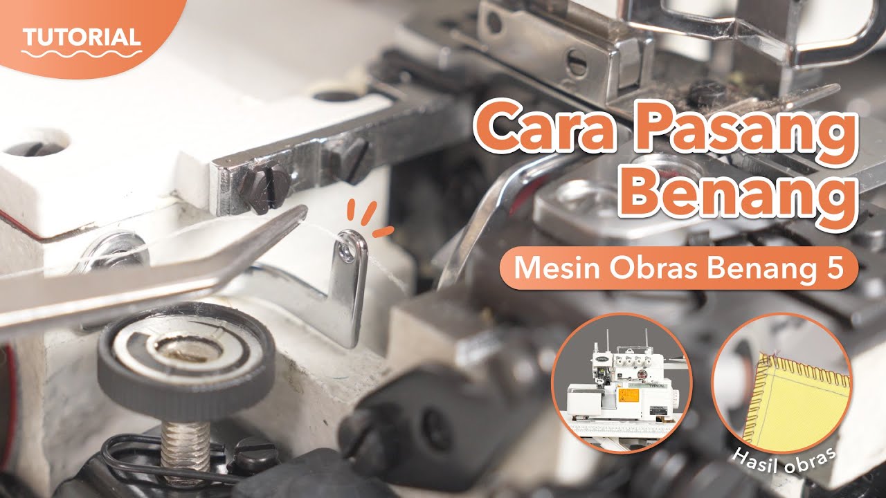 Tutorial | Cara Pasang Benang Mesin Obras Benang 5
