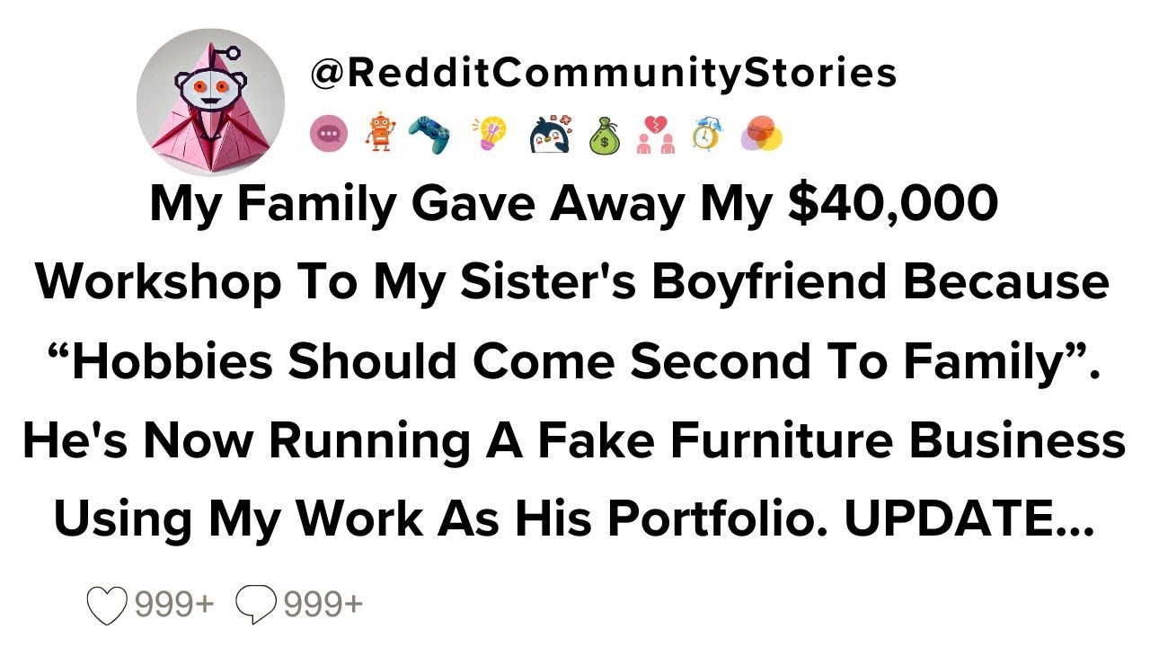 |FULL STORY| My Family Gave Away My $40,000 Workshop To My Sister's Boyfriend Because 