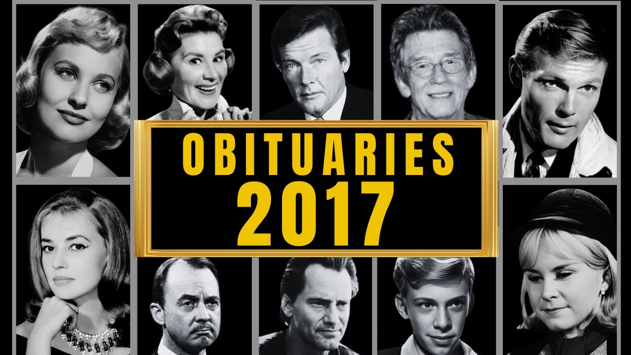 Famous Hollywood Celebrities We've Lost in 2017 - Obituary in 2017