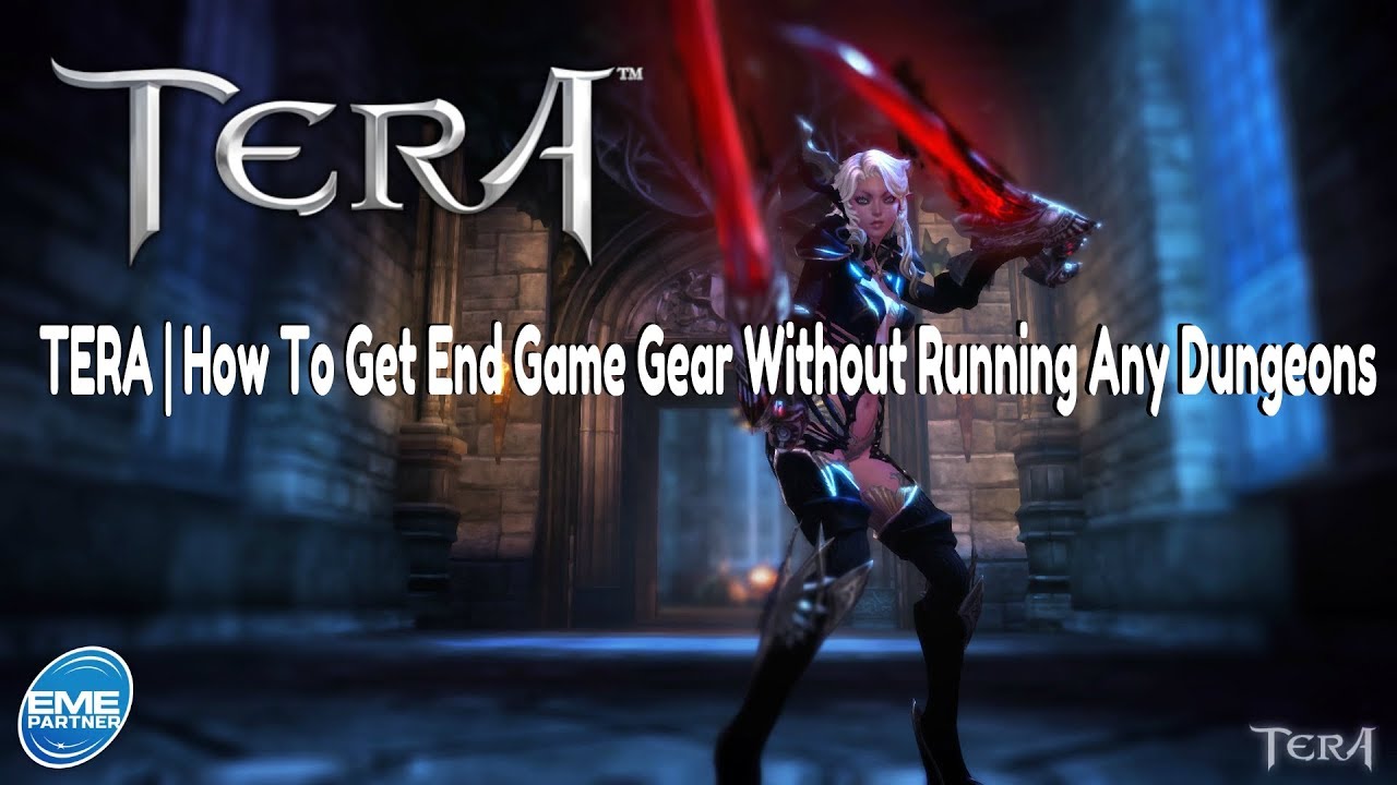 TERA Console | How To Get End Game Gear Without Running Any Dungeons
