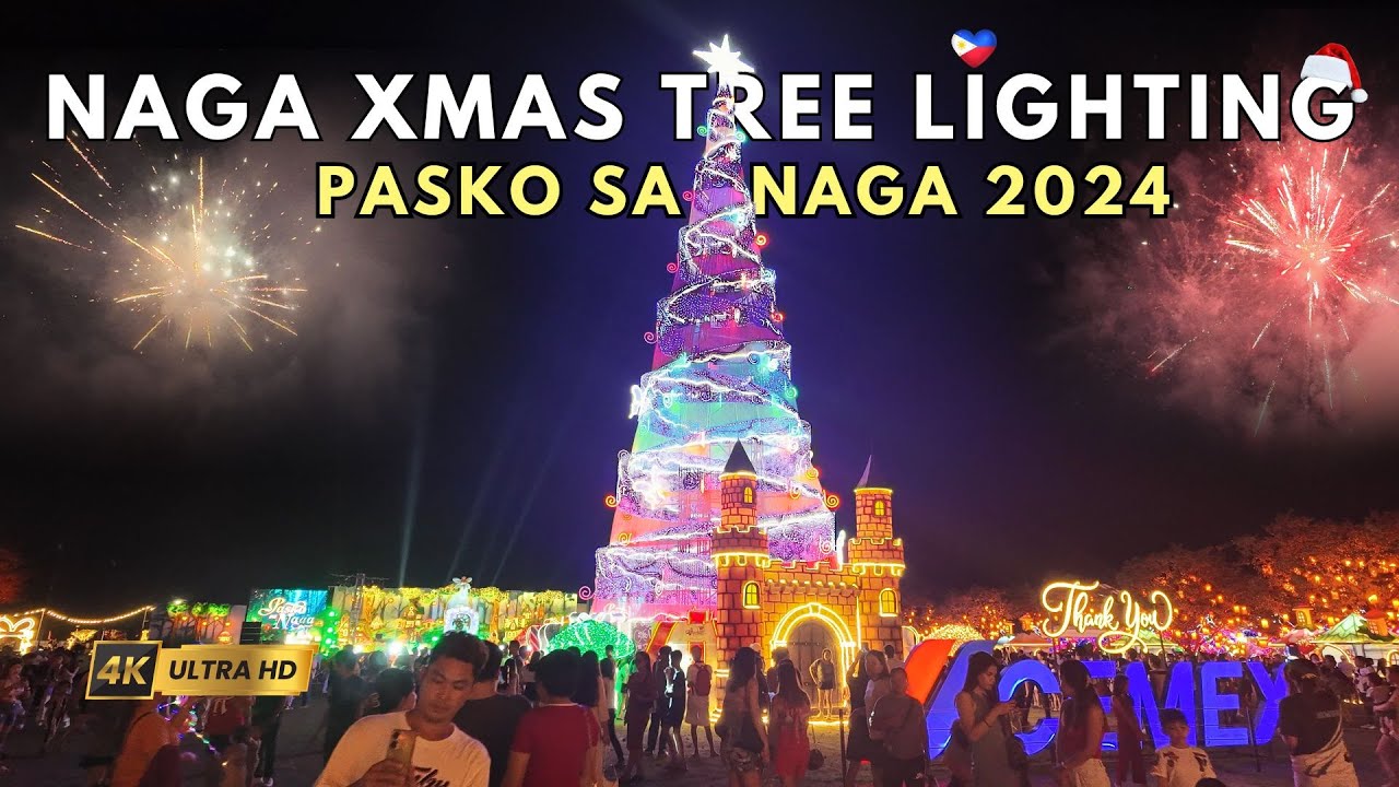 🎄Pasko sa Naga 2024: A festive Celebration like no other! ✨ Naga Christmas Tree Lighting, Cebu, 4K