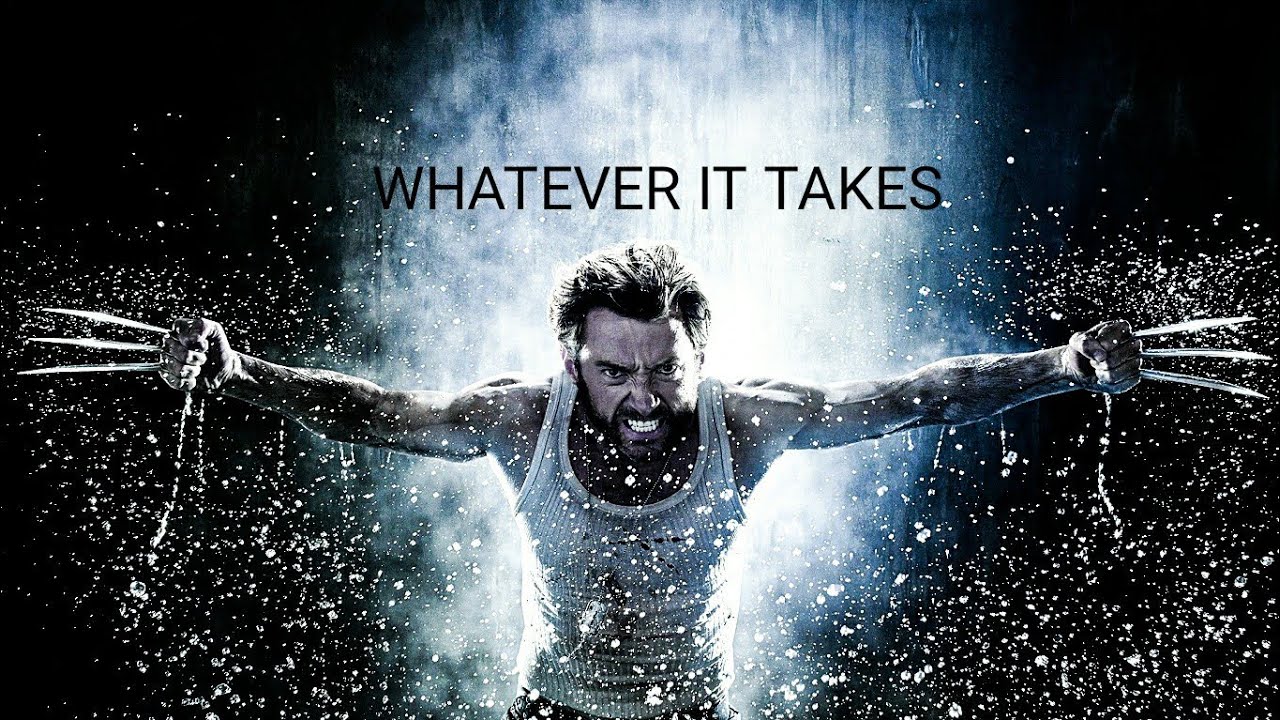 Wolverine - I'll do whatever it takes