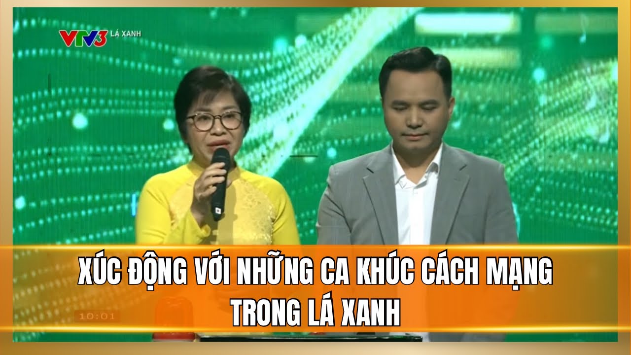 Xúc động với những ca khúc cách mạng trong lá xanh
