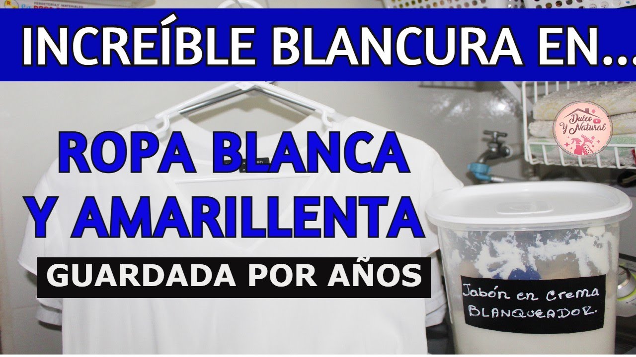 ✅ Ropa BLANCA y AMARILLENTA Por los AÑOS / Dulce y Natural.