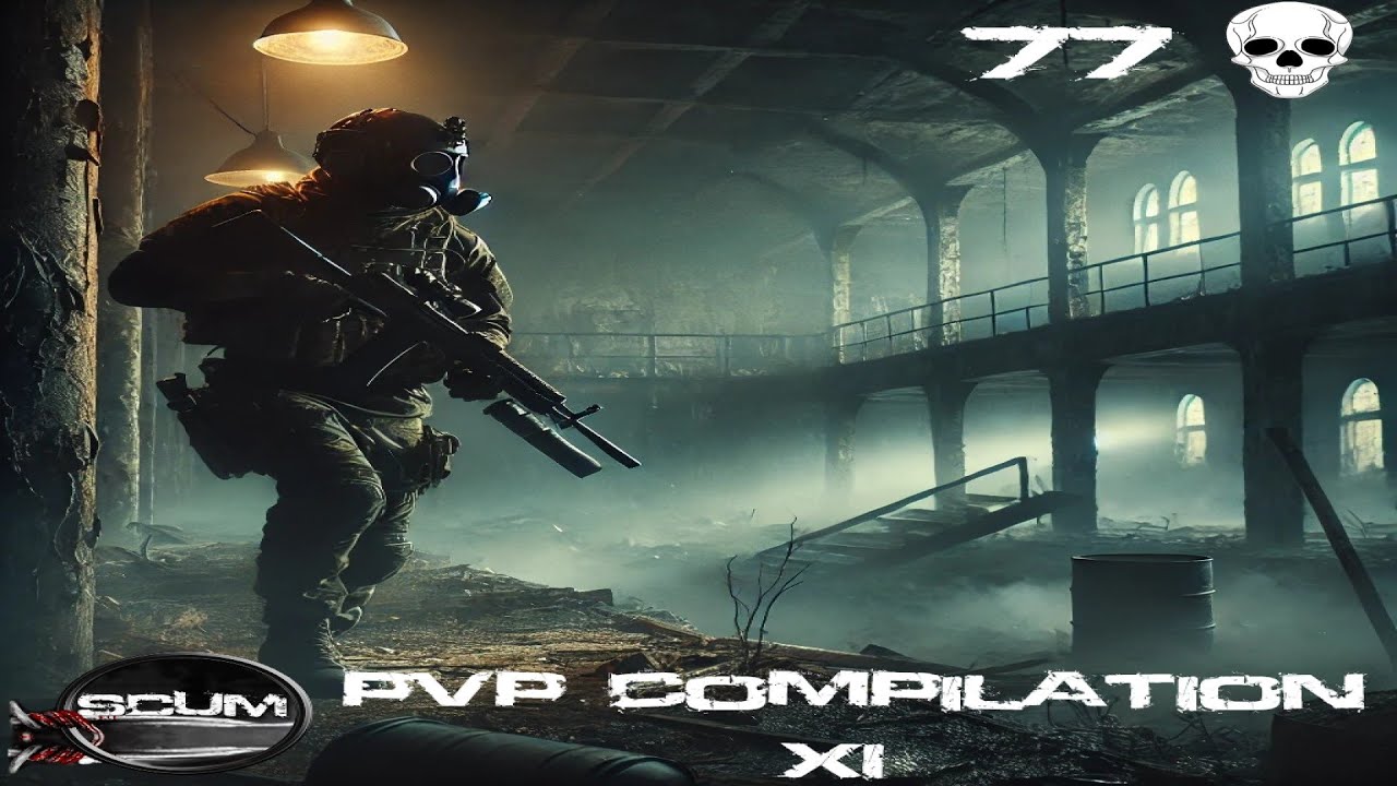 SCUM PVP Compilation #11 'Smurfing at Turkish server'