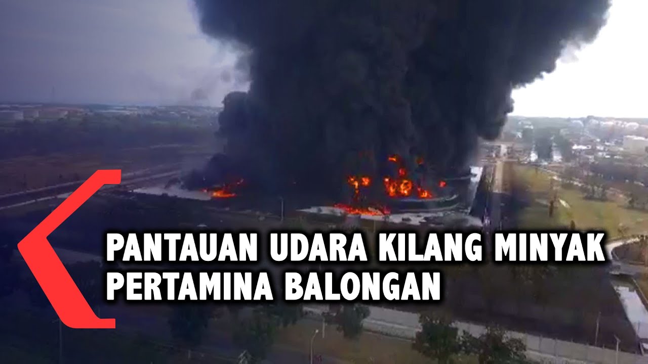 Pantauan Udara Kilang Minyak Pertamina Balongan yang Terbakar